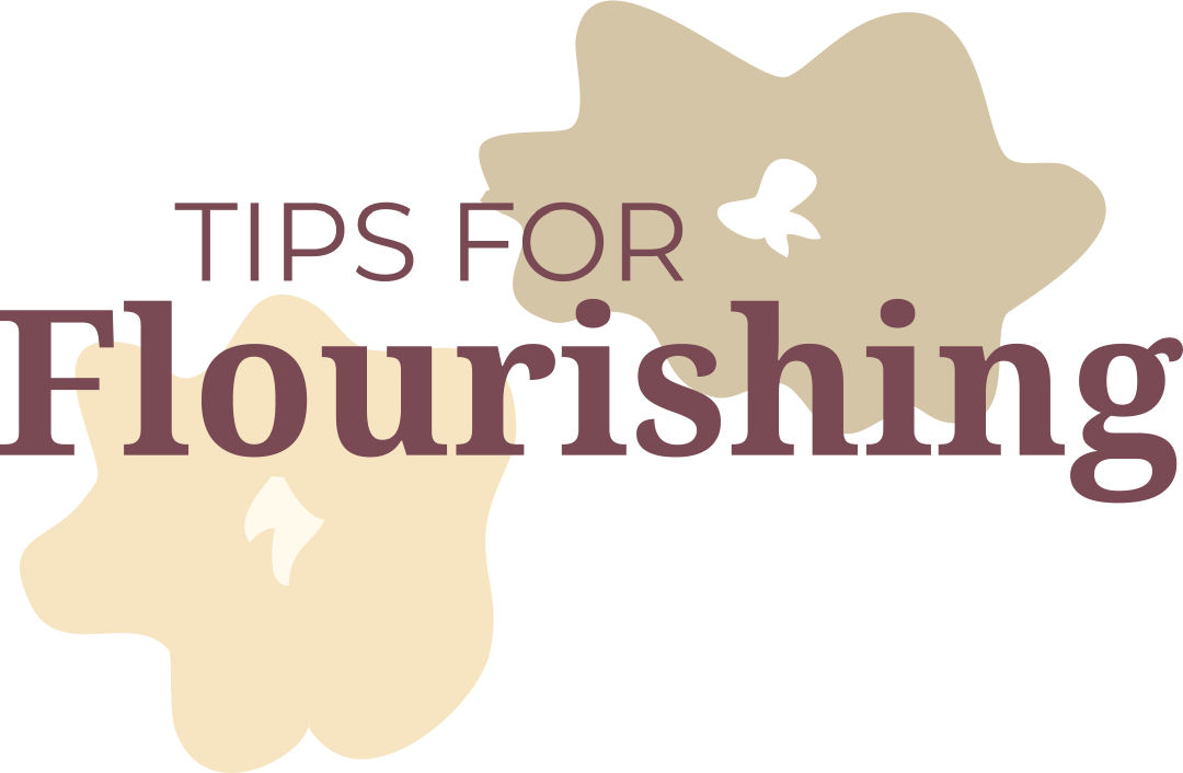 Tips for Flourishing